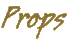 Props