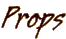 Props